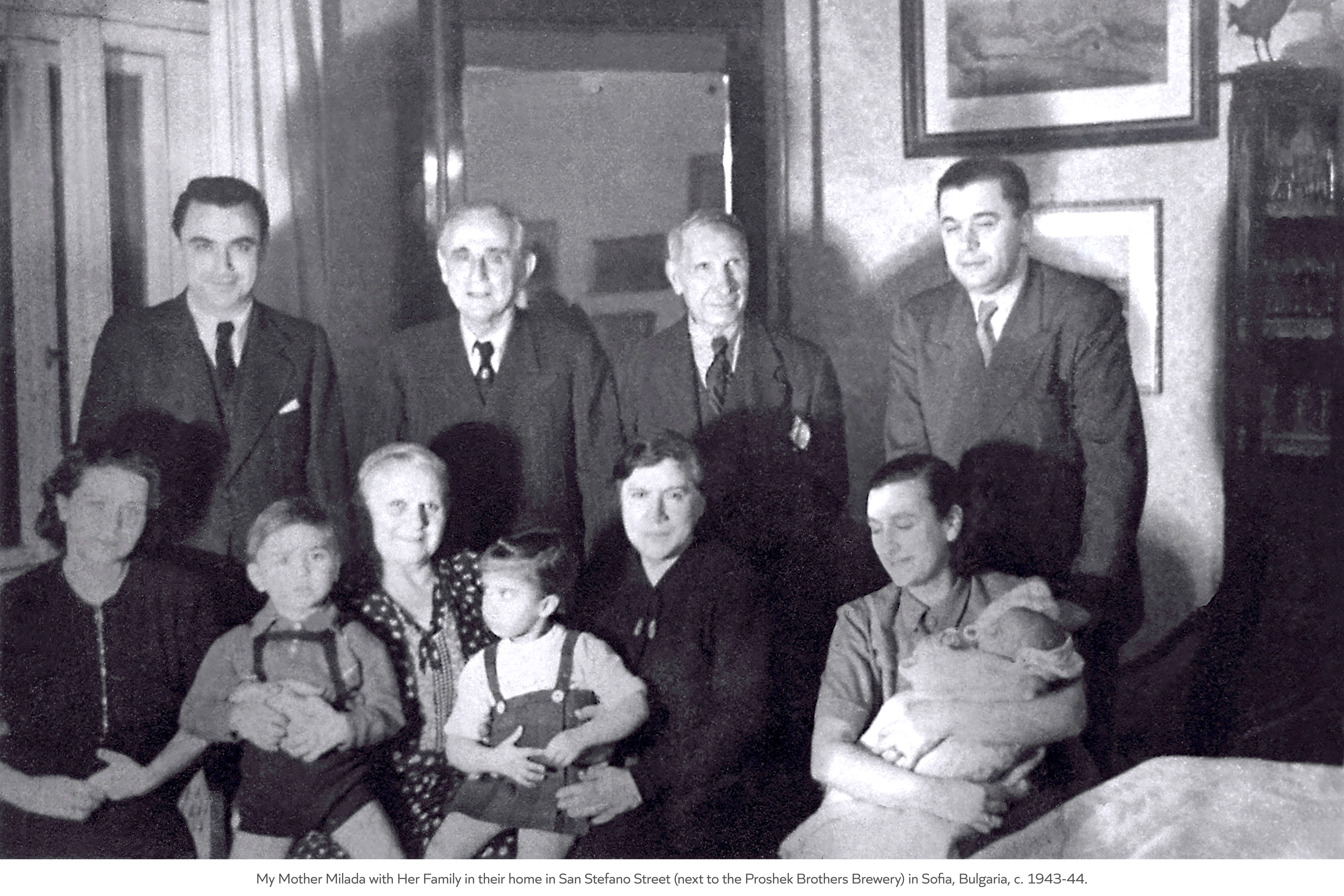 My Mother with Her Family in their Home at San Stefano (next to the Proshek Brothers Brewery) in Sofia, Bulgaria, c. 1943-44